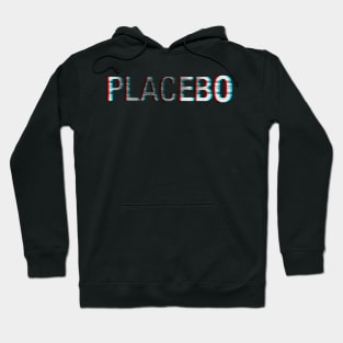 placebooooooooo Hoodie